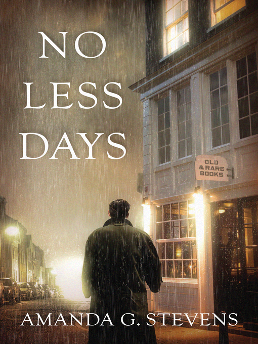 Title details for No Less Days by Amanda G Stevens - Available